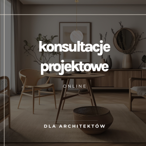 KONSULTACJA PROJEKTOWO-ZAWODOWA DLA ARCHITEKTÓW/PROJEKTANTÓW