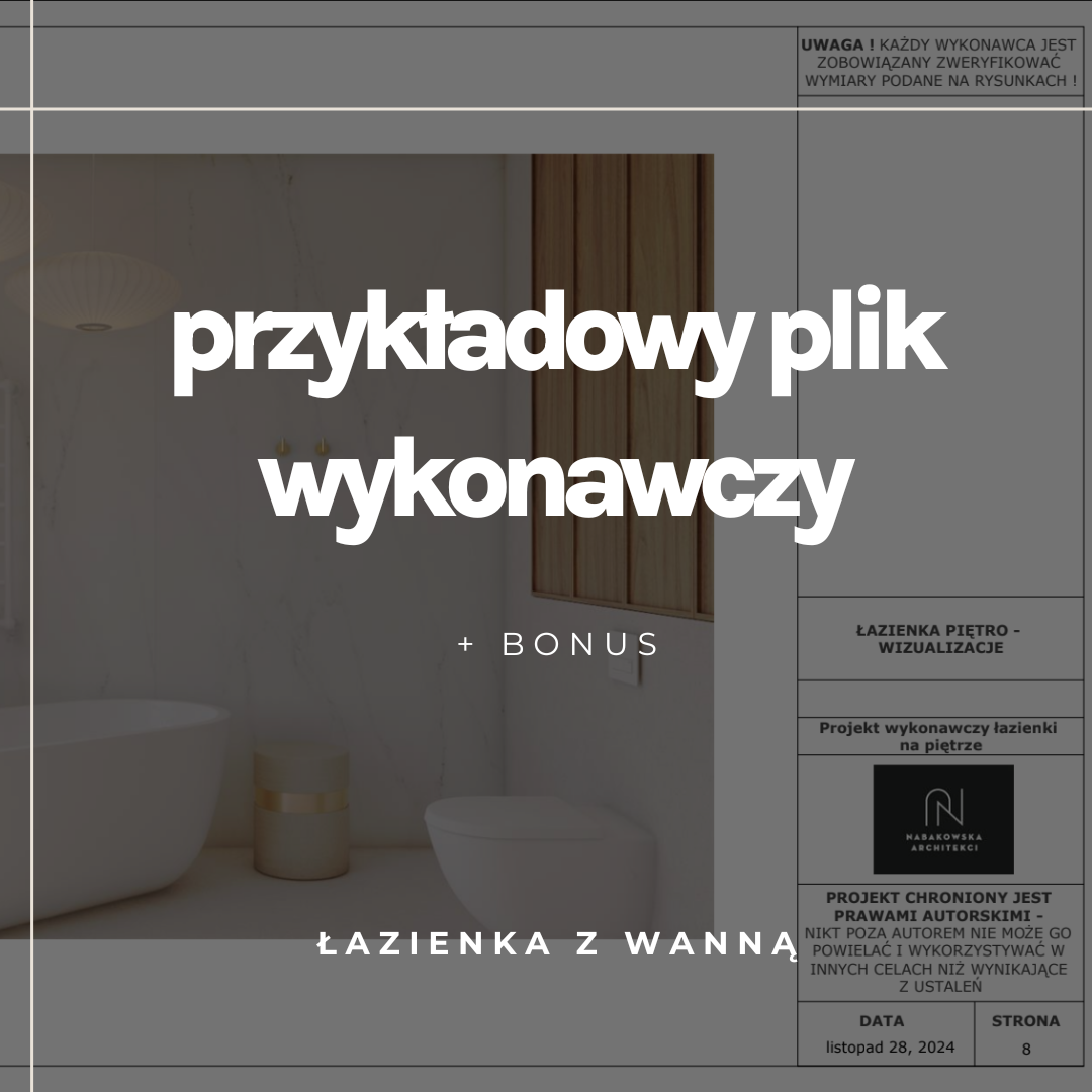 PDF plik wykonawczy projektu łazienki z WANNĄ + BONUS