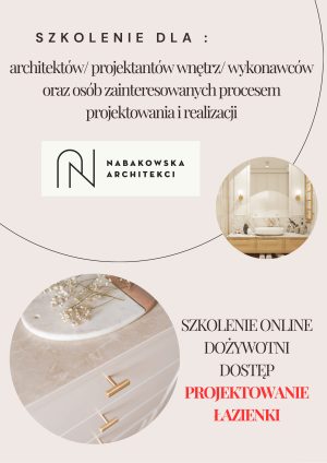 DLA KURSANTÓW Jak zaprojektować łazienki szybko, funkcjonalnie i bez poprawek na budowie - PROJEKTOWANIE ŁAZIENKI OD PODSTAW ONLINE UWAGA! SZKOLENIE DO ODSŁUCHANIA - NIE LIVE