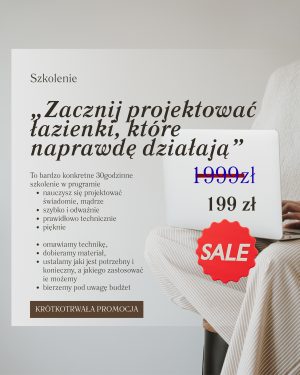 DLA KURSANTÓW Jak zaprojektować łazienki szybko, funkcjonalnie i bez poprawek na budowie - PROJEKTOWANIE ŁAZIENKI OD PODSTAW ONLINE