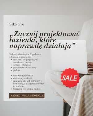 DLA KURSANTÓW Jak zaprojektować łazienki szybko, funkcjonalnie i bez poprawek na budowie - PROJEKTOWANIE ŁAZIENKI OD PODSTAW ONLINE